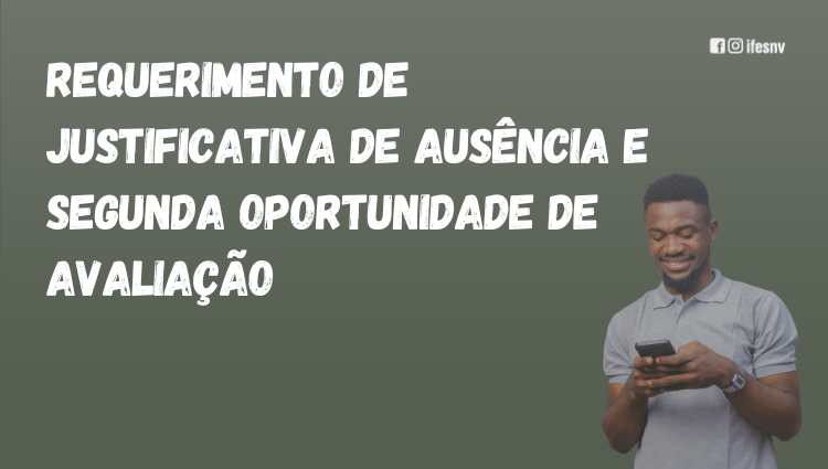 Requerimento de Segunda Oportunidade de Avaliação e Justificativa de Ausência